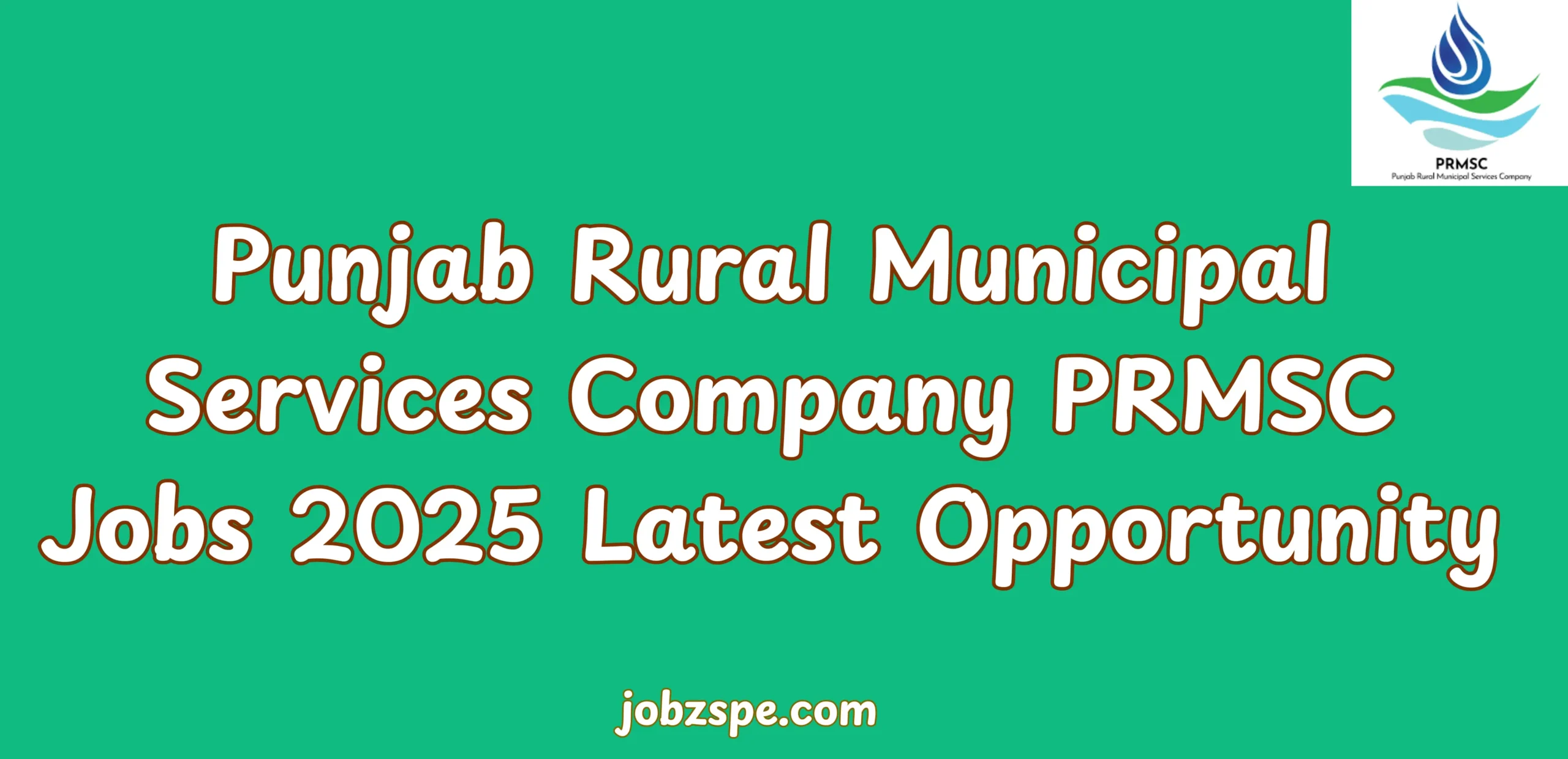 Punjab Rural Municipal Services Company PRMSC Jobs 2025 Latest Opportunity