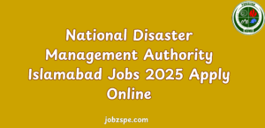 National Disaster Management Authority Islamabad Jobs 2025 Apply Online